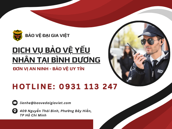 Dịch Vụ Bảo Vệ Yếu Nhân tại Bình Dương